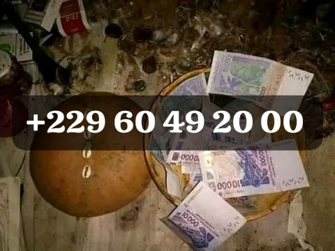 VERITABLE MULTIPLICATION D’ARGENT EN LIGNE +229 01 60 49 20 00 , COMMENT FAIRE LA MULTIPLICATION D’ARGENT A DISTANCE