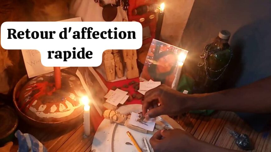 RETOUR AFFECTIF RAPIDE EN 24H, RETOUR D’AFFECTION RAPIDE ET EFFICACE, WHATS:+229 98 61 10 39